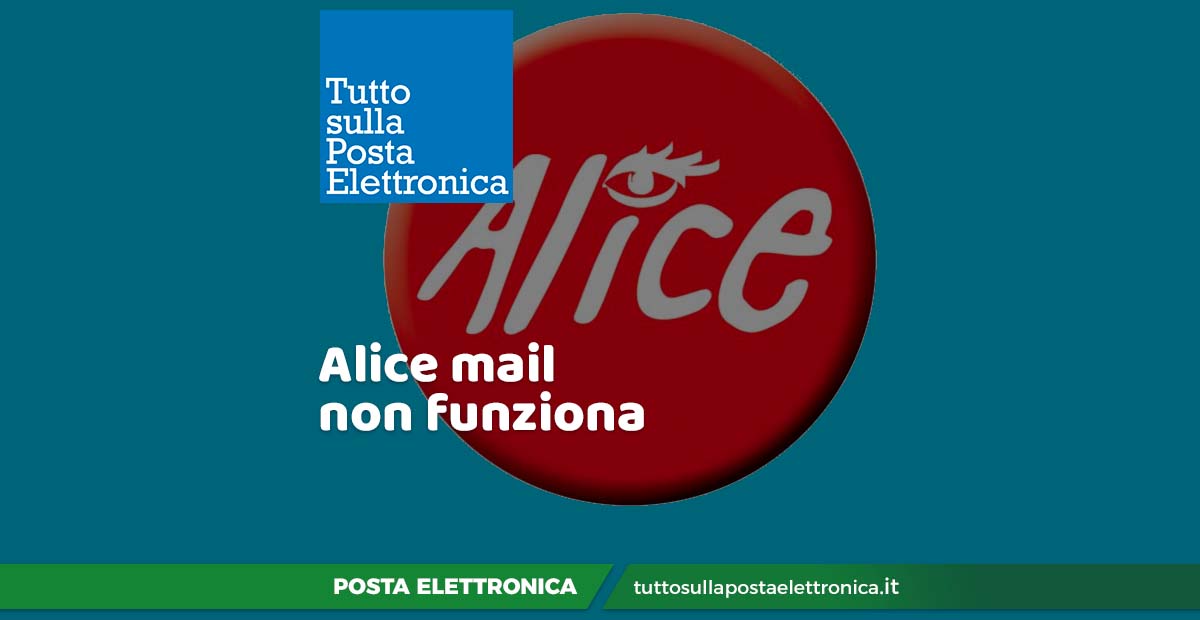 Alice mail non funziona