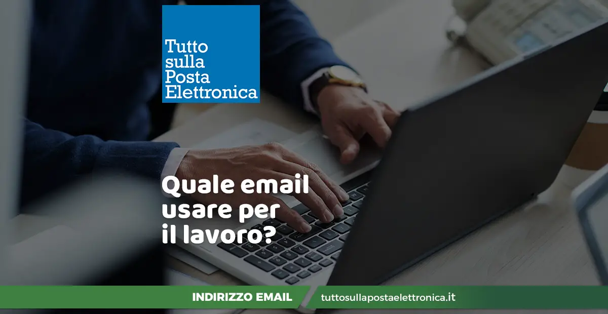 Quale email usare per lavoro